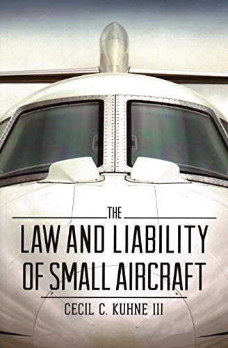 9781641052856: The Law and Liability of Small Aircraft