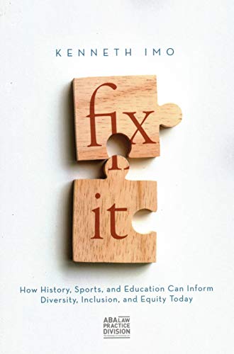 Stock image for Fix It: How History, Sports, and Education Can Inform Diversity, Inclusion, and Equity Today for sale by Michael Lyons