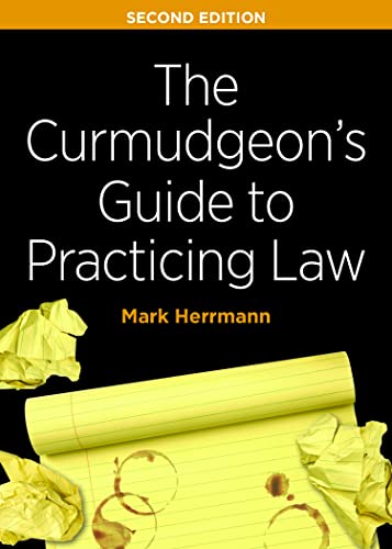 Stock image for The Curmudgeon's Guide to Practicing Law, Second Edition for sale by Book Deals