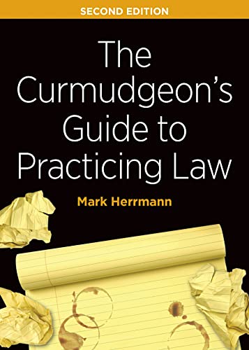 Stock image for The Curmudgeon's Guide to Practicing Law, Second Edition for sale by GF Books, Inc.