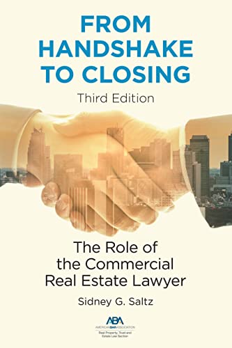 Beispielbild fr From Handshake to Closing: The Role of the Commercial Real Estate Lawyer, Third Edition zum Verkauf von Buchpark