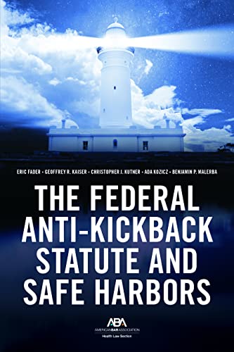 Stock image for The Federal Anti-Kickback Statute and Safe Harbors for sale by GF Books, Inc.