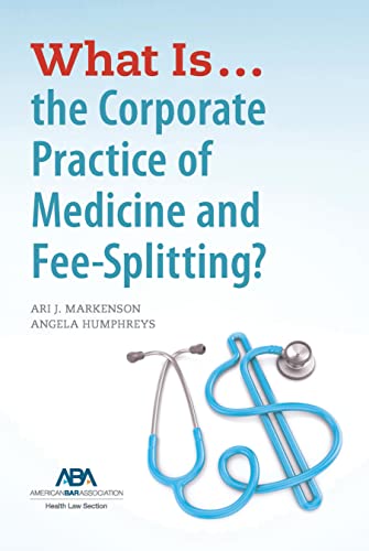 Imagen de archivo de What is.the Corporate Practice of Medicine and Fee-Splitting? a la venta por BooksRun