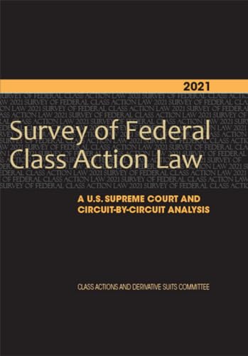 Beispielbild fr 2021 Survey of Federal Class Action Law: A U.S. Supreme Court and Circuit-by-Circuit Analysis zum Verkauf von BooksRun