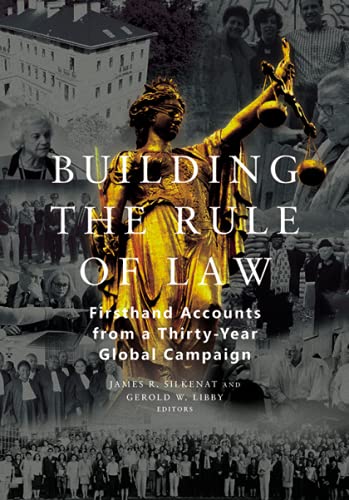 Beispielbild fr Building the Rule of Law: Firsthand Accounts from a Thirty-Year Global Campaign zum Verkauf von SecondSale