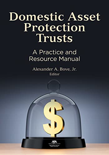 9781641059329: Domestic Asset Protection Trusts: A Practice and Resource Manual
