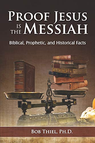 Beispielbild fr Proof Jesus Is The Messiah: Biblical, Prophetic, and Historical Facts zum Verkauf von GF Books, Inc.