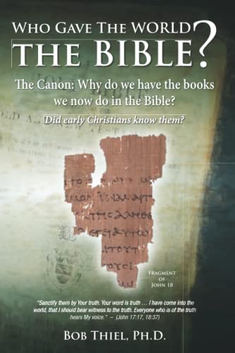Beispielbild fr Who Gave the World the Bible?: The Canon: Why do we have the books we now do in the Bible? zum Verkauf von Lucky's Textbooks