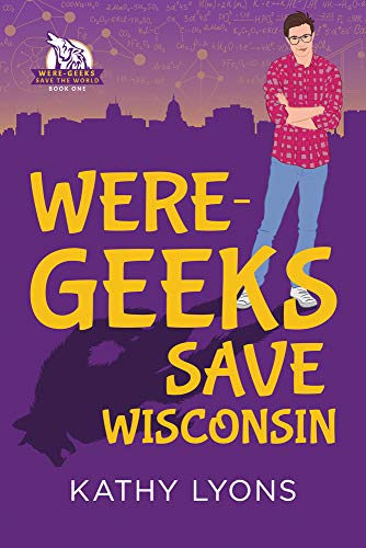 Stock image for Were-Geeks Save Wisconsin (Were-Geeks Save the World) for sale by Decluttr