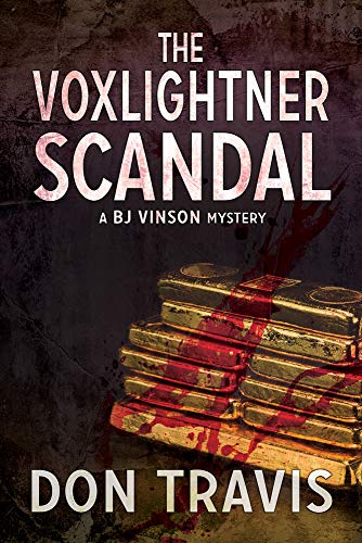 Imagen de archivo de The Voxlightner Scandal: Volume 6 (BJ Vinson Mystery) a la venta por WorldofBooks