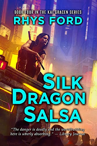 Stock image for Silk Dragon Salsa (4) (The Kai Gracen Series) for sale by St Vincent de Paul of Lane County