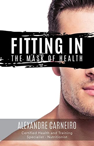 Imagen de archivo de Fitting In: The Mask of Health a la venta por HPB-Emerald