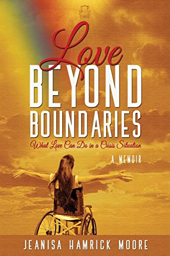 Stock image for Love Beyond Boundaries: What Love Can Do in a Crisis Situation for sale by Bookmonger.Ltd