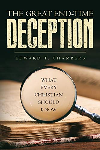 Stock image for The Great End-Time Deception: What Every Christian Should Know for sale by -OnTimeBooks-