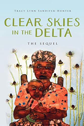 Stock image for Clear Skies in the Delta: The Sequel (Sunshine in the Delta) for sale by Jenson Books Inc