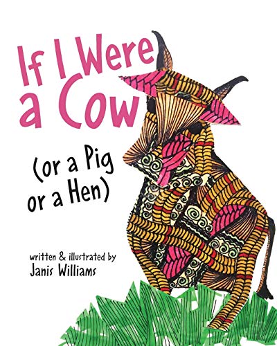 Stock image for If I were a Cow (or a Pig or a Hen) for sale by SecondSale