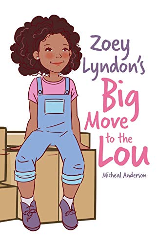 Beispielbild fr Zoey Lyndon's Big Move to the Lou zum Verkauf von Better World Books