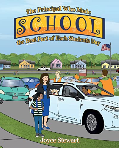 Stock image for The Principal Who Made School the Best Part of Each Student's Day for sale by BooksRun