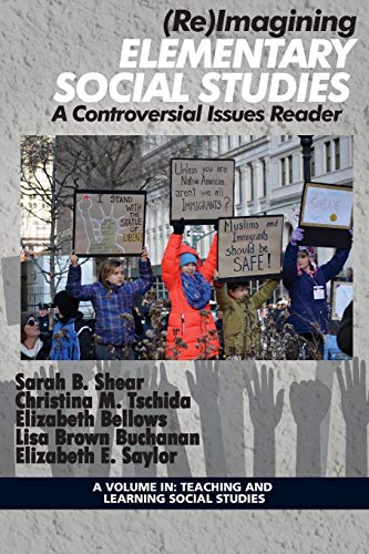 9781641130738: (Re)Imagining Elementary Social Studies: A Controversial Issues Reader (Teaching and Learning Social Studies)