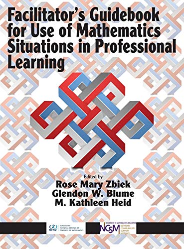 9781641130806: Facilitator's Guidebook for Use of Mathematics Situations in Professional Learning (hc)