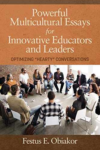 Imagen de archivo de Powerful Multicultural Essays For Innovative Educators And Leaders: Optimizing 'Hearty' Conversations (NA) a la venta por HPB-Red