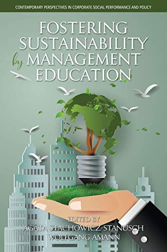 Stock image for Fostering Sustainability by Management Education (Contemporary Perspectives in Corporate Social Performance and Policy) for sale by Lucky's Textbooks