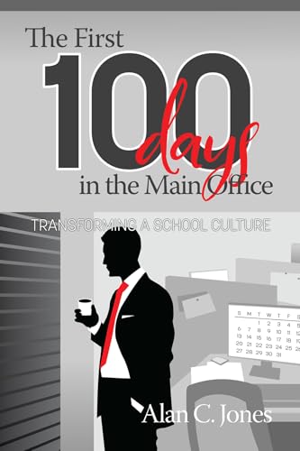 

First 100 Days in the Main Office : Transforming a School Culture