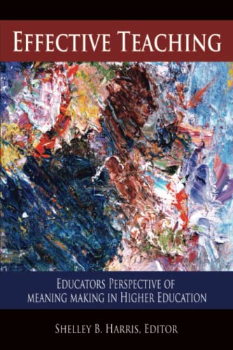 Beispielbild fr Effective Teaching: Educators Perspective of Meaning Making in Higher Education (NA) zum Verkauf von Lucky's Textbooks