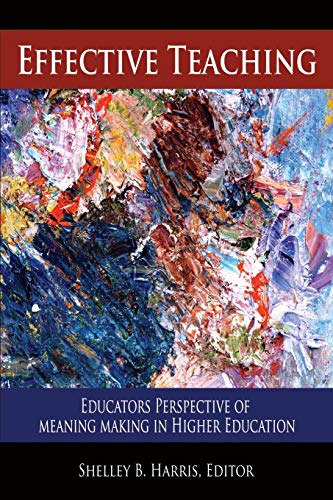 9781641132244: Effective Teaching: Educators Perspective of Meaning Making in Higher Education (NA)