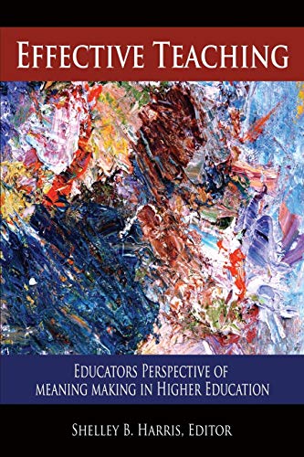 9781641132244: Effective Teaching: Educators Perspective of Meaning Making in Higher Education