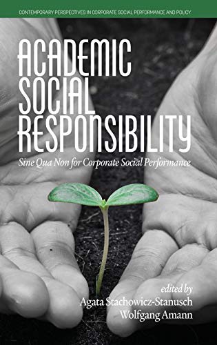 Stock image for Academic Social Responsibility: Sine Qua Non for Corporate Social Performance (Contemporary Perspectives in Corporate Social Performance and Policy) for sale by Lucky's Textbooks