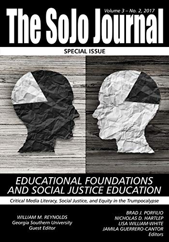 Stock image for The SoJo Journal Volume 3 Number 2; 2017 Educational Foundations and Social Justice Education for sale by Ria Christie Collections