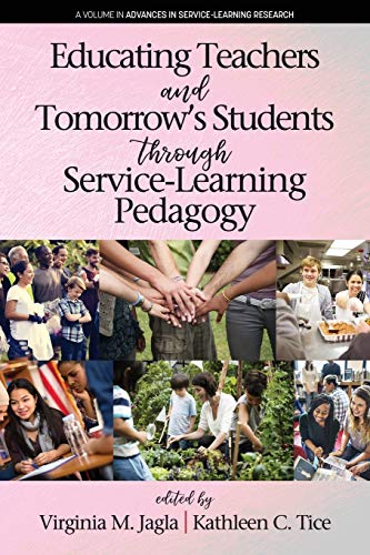 Stock image for Educating Teachers and Tomorrow?s Students through Service-Learning Pedagogy (Advances in Service-Learning Research) for sale by GF Books, Inc.