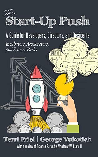 Stock image for The Start-up PUSH: A Guide for Developers, Directors and Residents: Incubators, Accelerators, and Science Parks for sale by Lucky's Textbooks