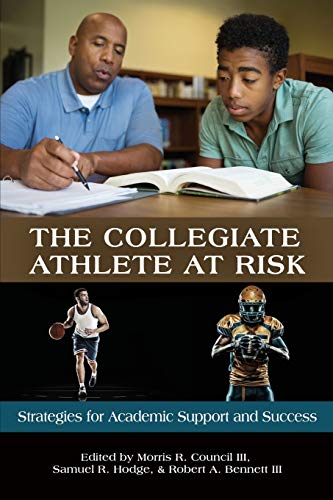 9781641134149: The Collegiate Athlete at Risk: Strategies for Academic Support and Success (NA)