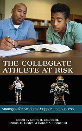 Beispielbild fr The Collegiate Athlete at Risk: Strategies for Academic Support and Success zum Verkauf von Lucky's Textbooks