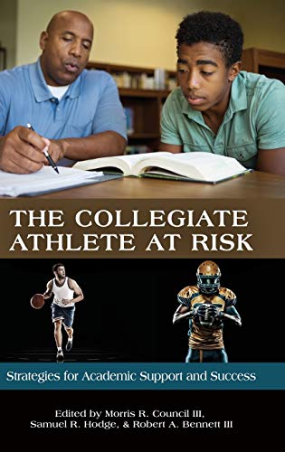 Stock image for The Collegiate Athlete at Risk: Strategies for Academic Support and Success for sale by Lucky's Textbooks