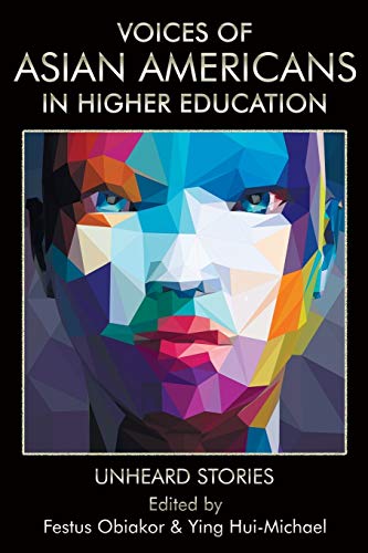 Stock image for Voices of Asian Americans in Higher Education: Unheard Stories for sale by SecondSale