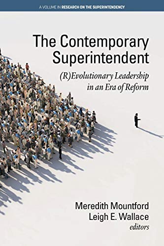 Stock image for The Contemporary Superintendent: (R)Evolutionary Leadership in an Era of Reform (Research on the Superintendency) for sale by SecondSale