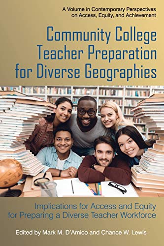 Stock image for Community College Teacher Preparation for Diverse Geographies: Implications for Access and Equity for Preparing a Diverse Teacher Workforce . on Access, Equity, and Achievement) for sale by Books From California