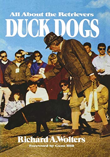 Beispielbild fr Duck Dogs: All About the Retrievers zum Verkauf von Ria Christie Collections