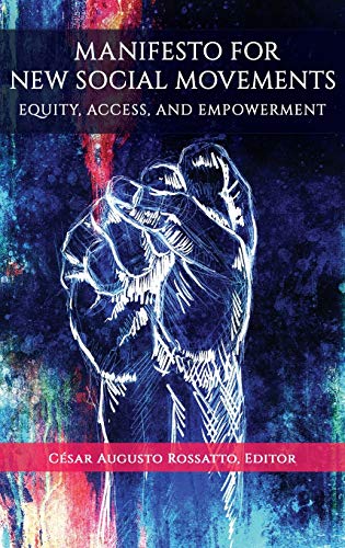 Stock image for Manifesto for New Social Movements: Equity, Access, & Empowerment for sale by Lucky's Textbooks