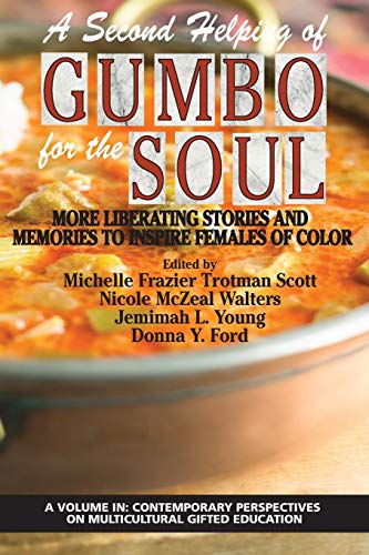 Stock image for A Second Helping of Gumbo for the Soul: More Liberating Stories and Memories to Inspire Females of Color (Contemporary Perspectives on Multicultural Gifted Education) for sale by Lucky's Textbooks