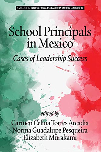 9781641138918: School Principals in Mexico: Cases of Leadership Success (International Research on School Leadership)