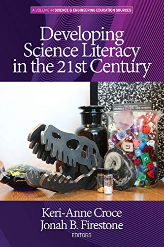 Stock image for Developing Science Literacy in the 21st Century (Science & Engineering Education Sources) for sale by Lucky's Textbooks