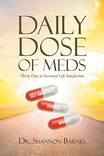 9781641148627: Daily Dose of Meds: Thirty Days to Increased Life Satisfaction