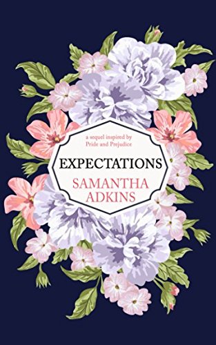 Beispielbild fr Expectations: A Sequel Inspired by Pride and Prejudice zum Verkauf von Revaluation Books