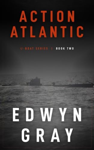 Stock image for Action Atlantic: The U-boat Series for sale by Book Deals
