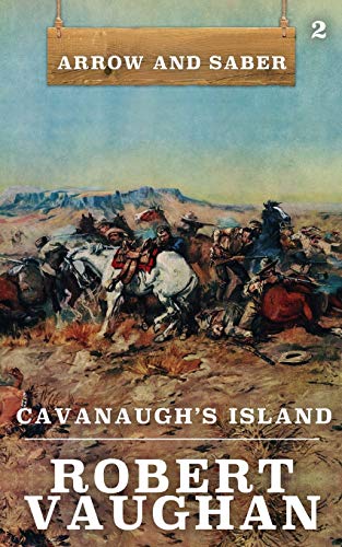 Beispielbild fr Cavanaugh's Island (Arrow and Saber Book 2) zum Verkauf von Better World Books