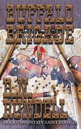 Beispielbild fr Buffalo Brigade: 10 (Rocky Mountain Saint) zum Verkauf von WorldofBooks